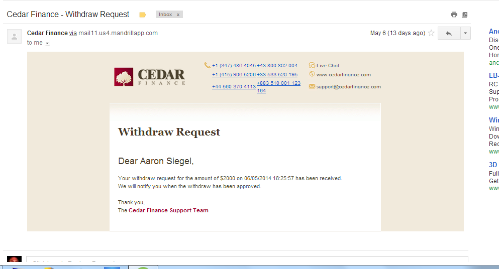 Here is a copy of my withdrawal request via email. Still no payment from Cedar Finance.