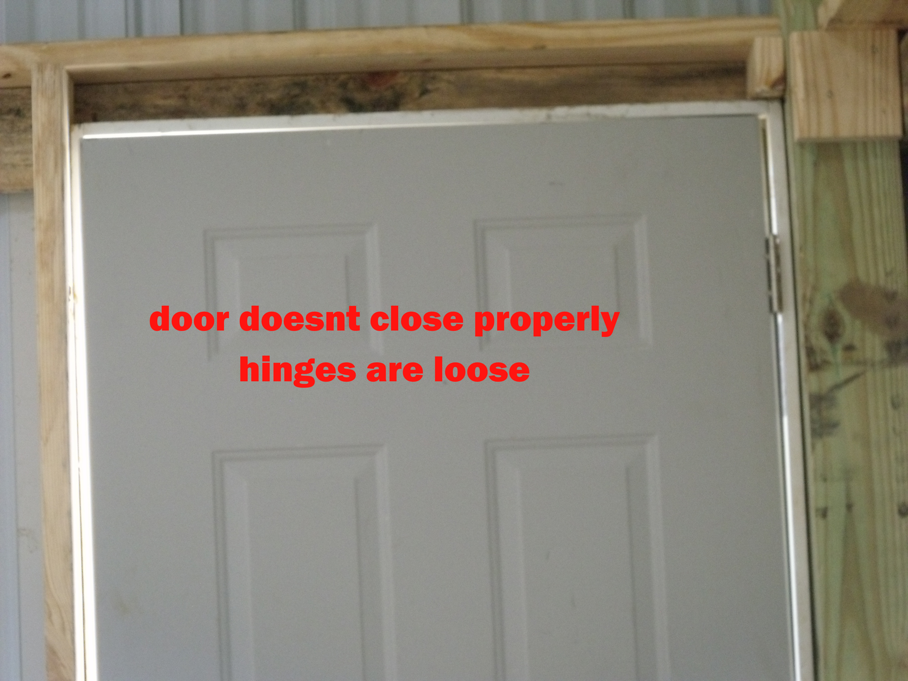 Door wont close properly, hinges are loose