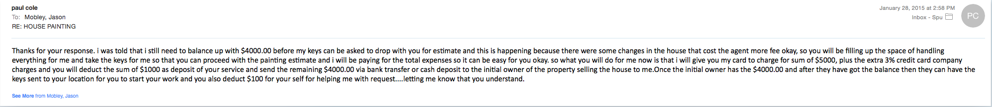 Another example of these requests for house painting and it is always followed by request for cash back on a credit card purchase