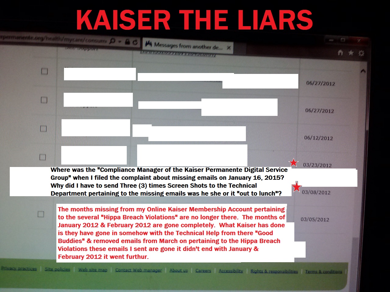 This is a copy of my emails in my Kaiser Online Account you can see where there is no date of March 16, 2012 