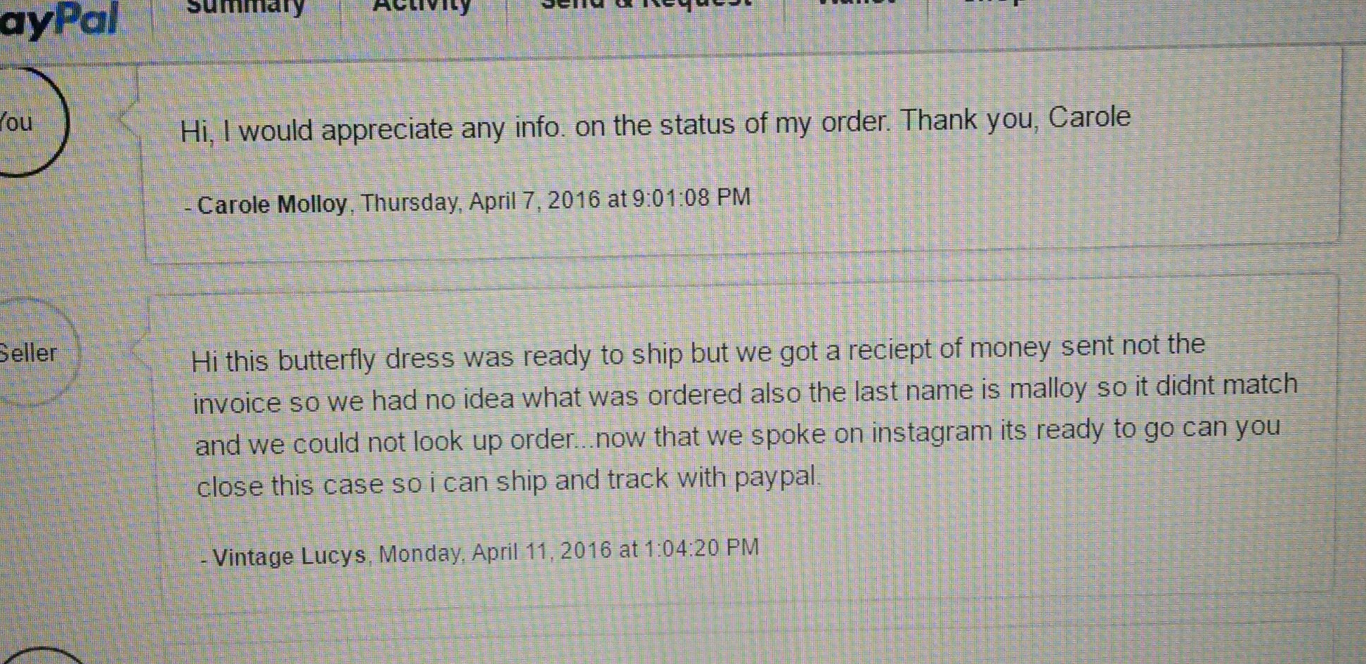 Never agree to cancel a PayPal dispute until you receive your item! Learn from my mistake! Vintage Lucy's should have to refund my payment, not PayPal!