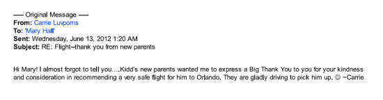 A thank you note from the woman that found Kidd a new home. The new parents thanked me for finding a direct flight so that Kidd would not have a layover. I drove to an airport 90 miles away at 4 am to