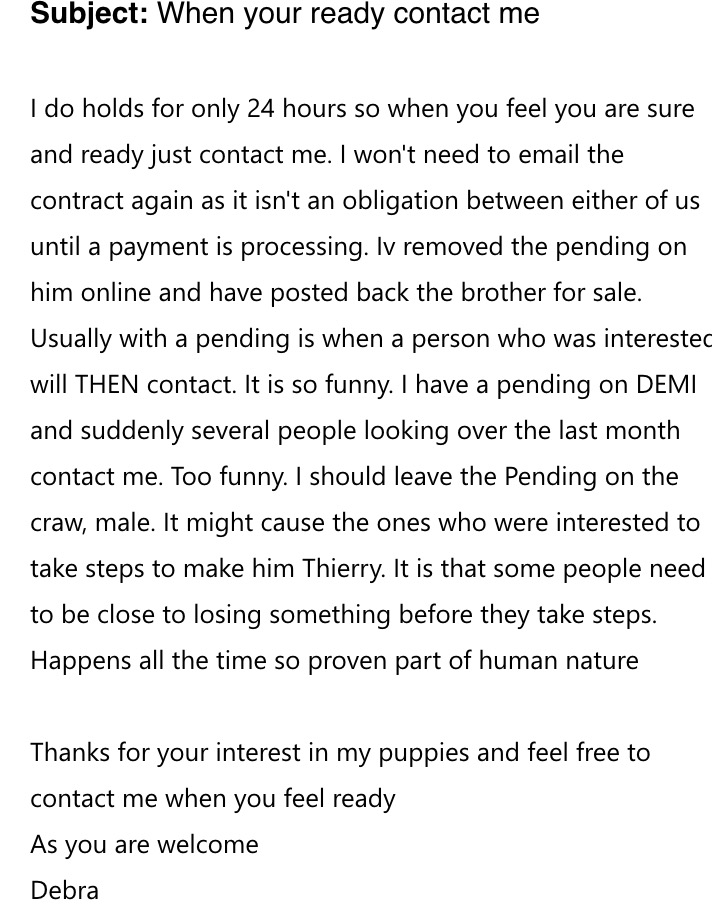 Proof she never held a puppy a week for me; that I never 'used' her or lied or took advantage of her kindness? as she accused me of doing. 