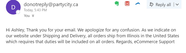 When I asked why it was shipped from Mississauga and I was charged the fees ... this is the typical robotic response from customer service.

Ignored my actual question and copy/paste the first respons