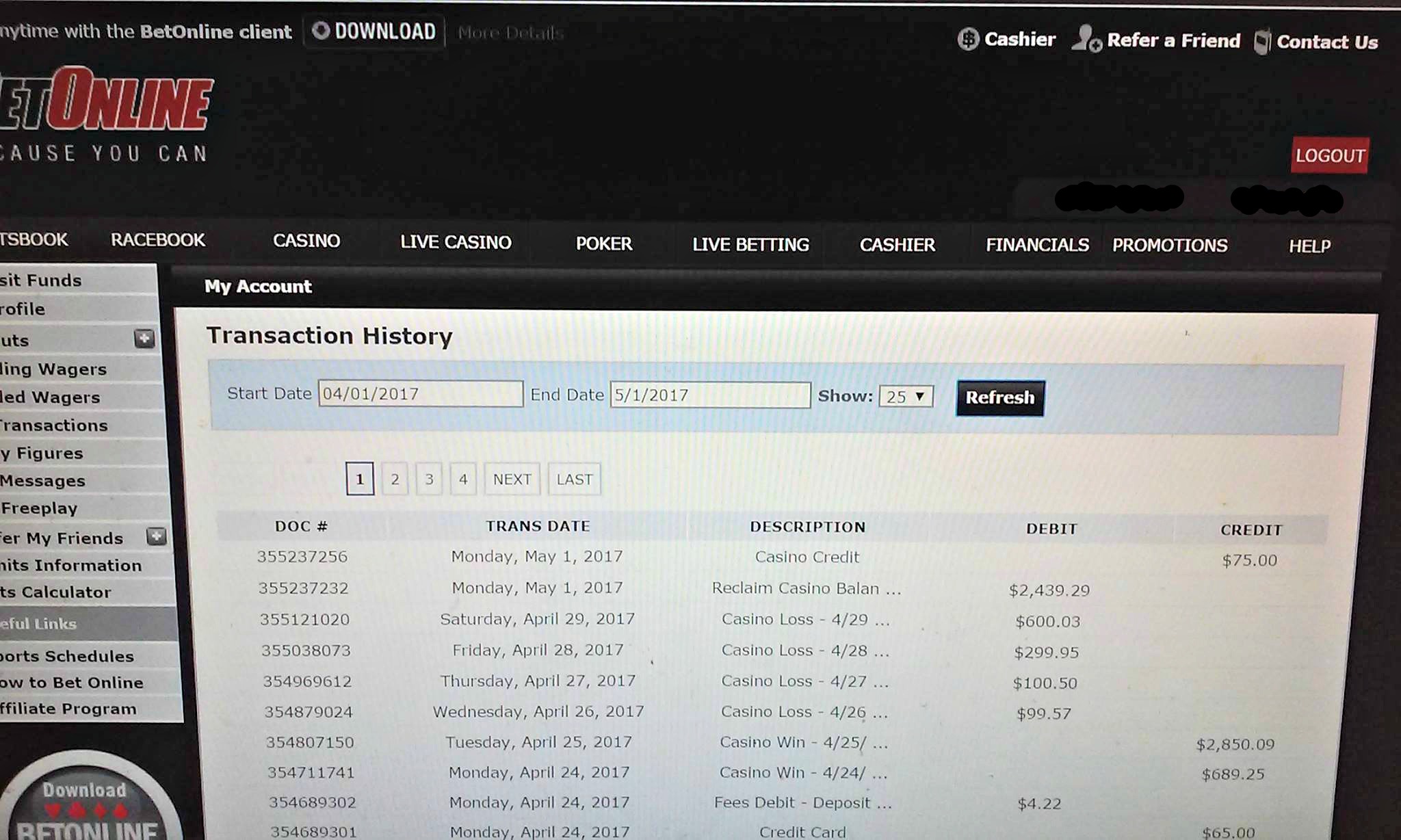 My account showing the winnings on April 25, 2017 and them "RECLAIM" on May 1,2017 $2439.29 