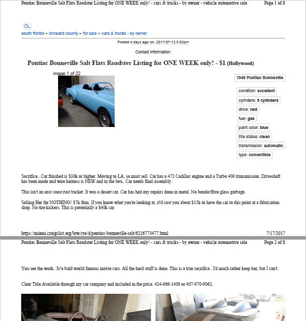 He claims he has a "car company" in the advertisement, which he does not. He deals cars without a license. He claims he is some world famous movie car builder, he is not.