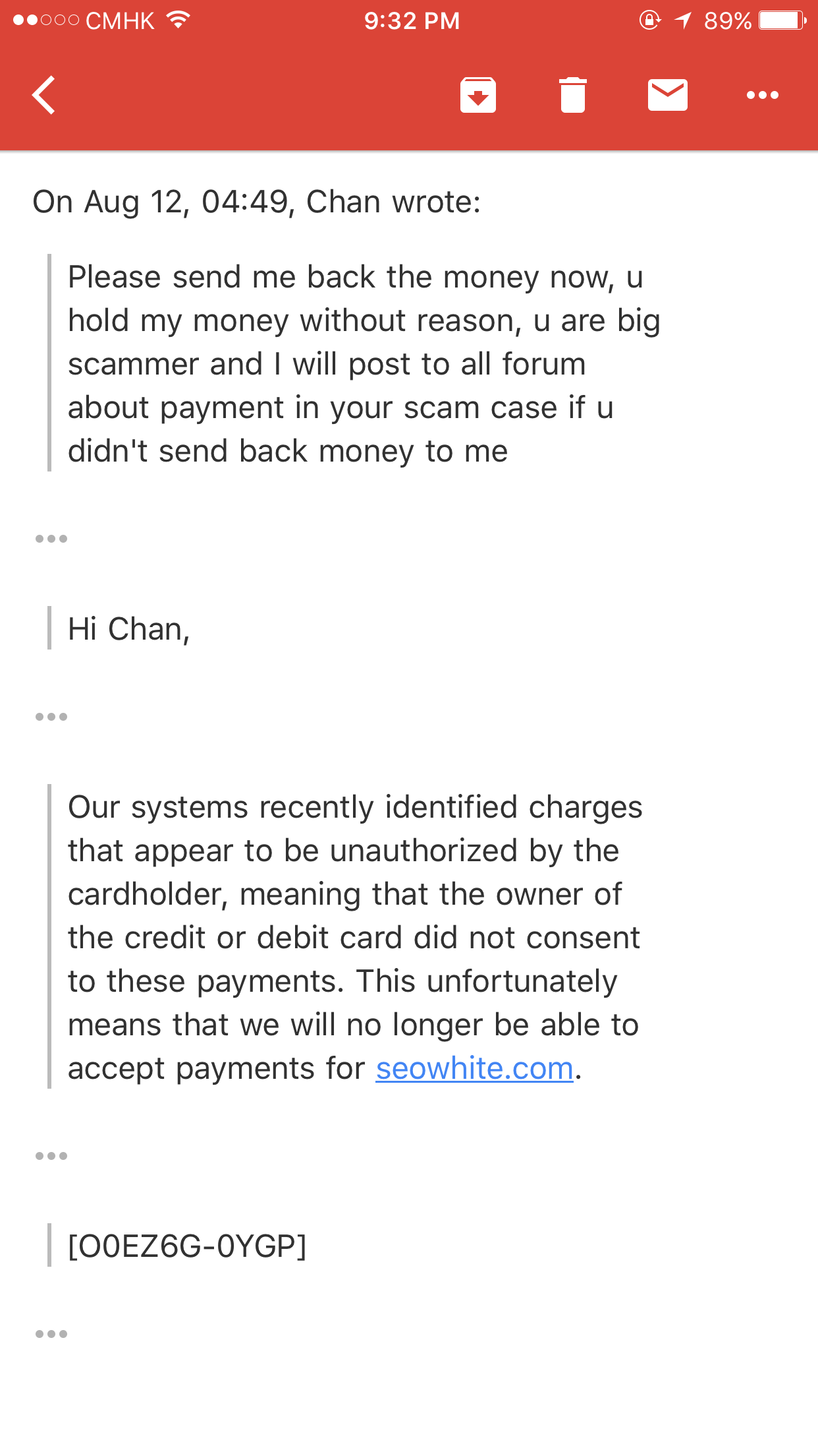 They reject to give me back money and no reply anymore