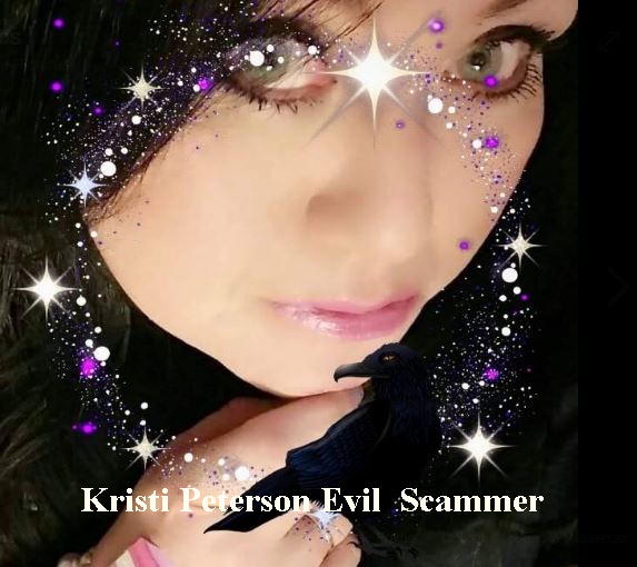 Kristi Peterson Evil Scammer Beware !