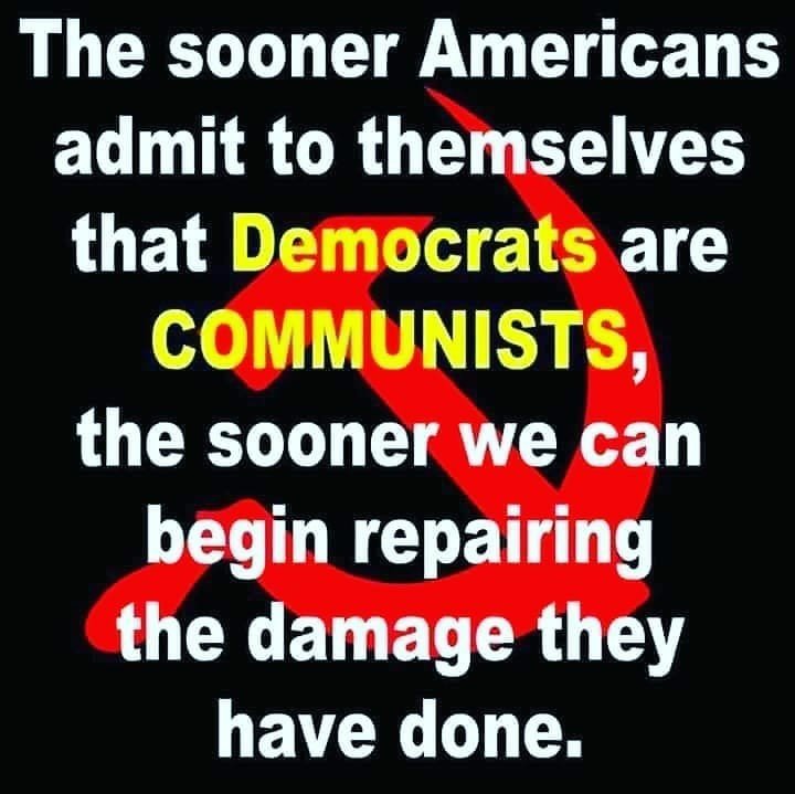Democrats are communist.