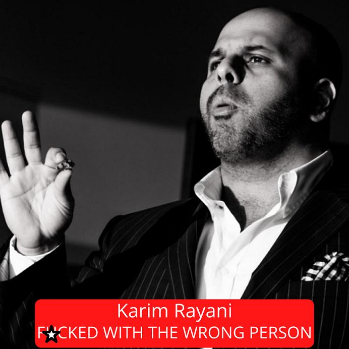 Karim Rayani Fu**ed With Wrong Person