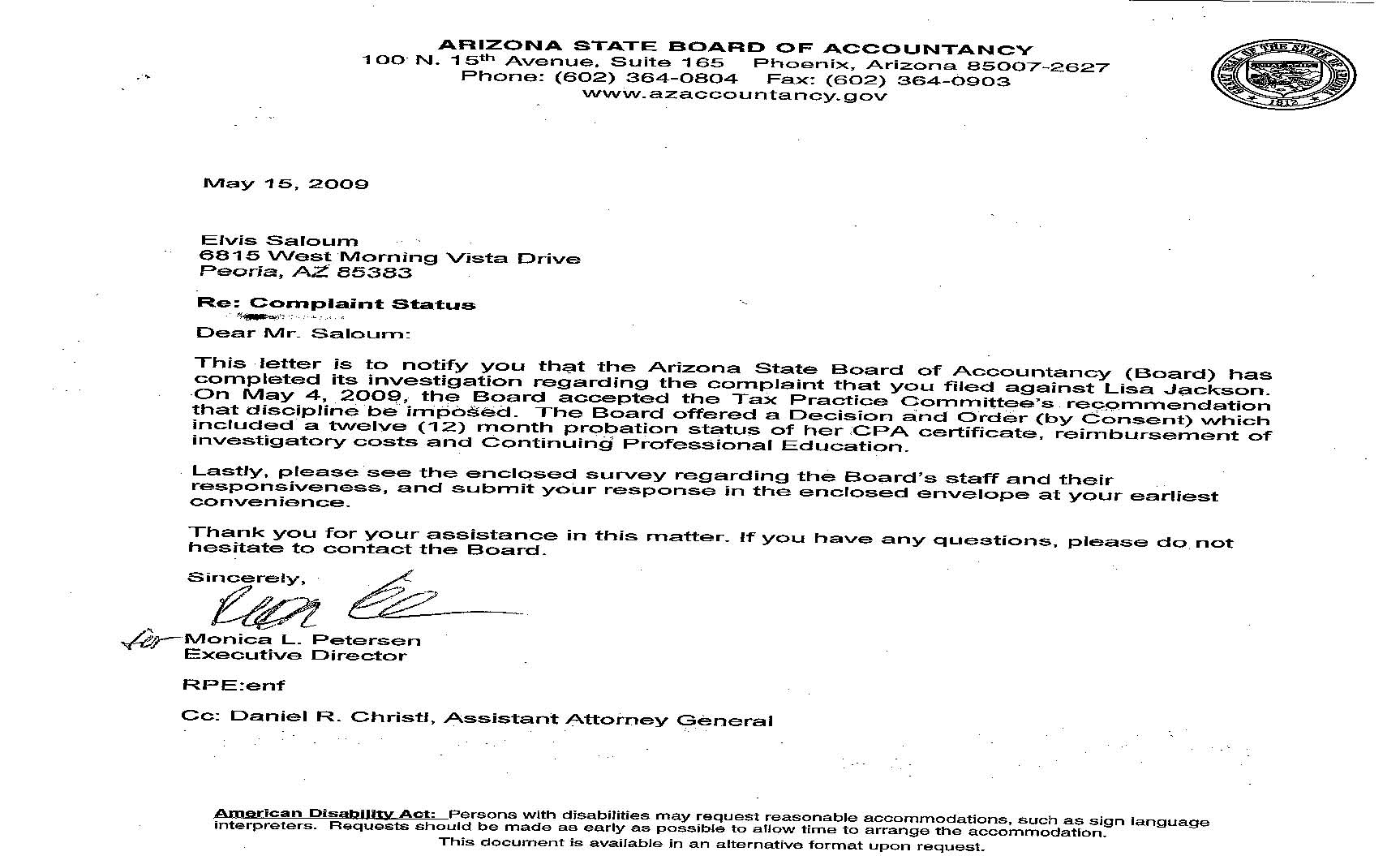 The letter was sent to by the AZ State Board Of Accountancy on May 9th, 2010.  