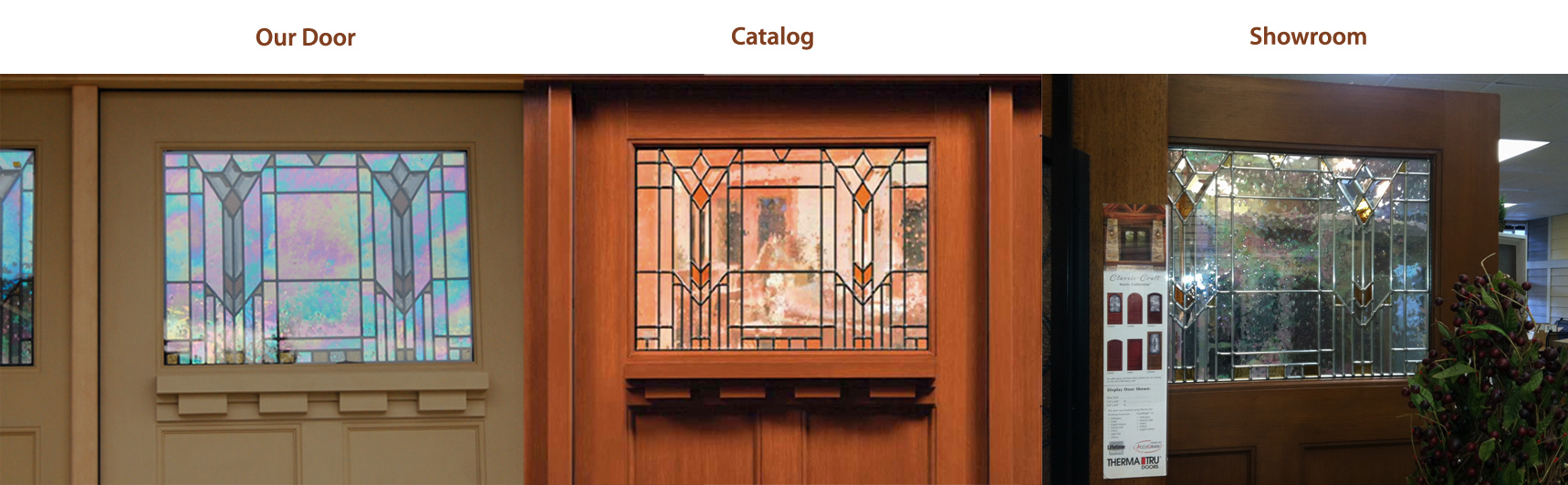 Our door should be translucent, not a rainbow mirror. Why isn't a picture like "Our Door" in your catalog? 