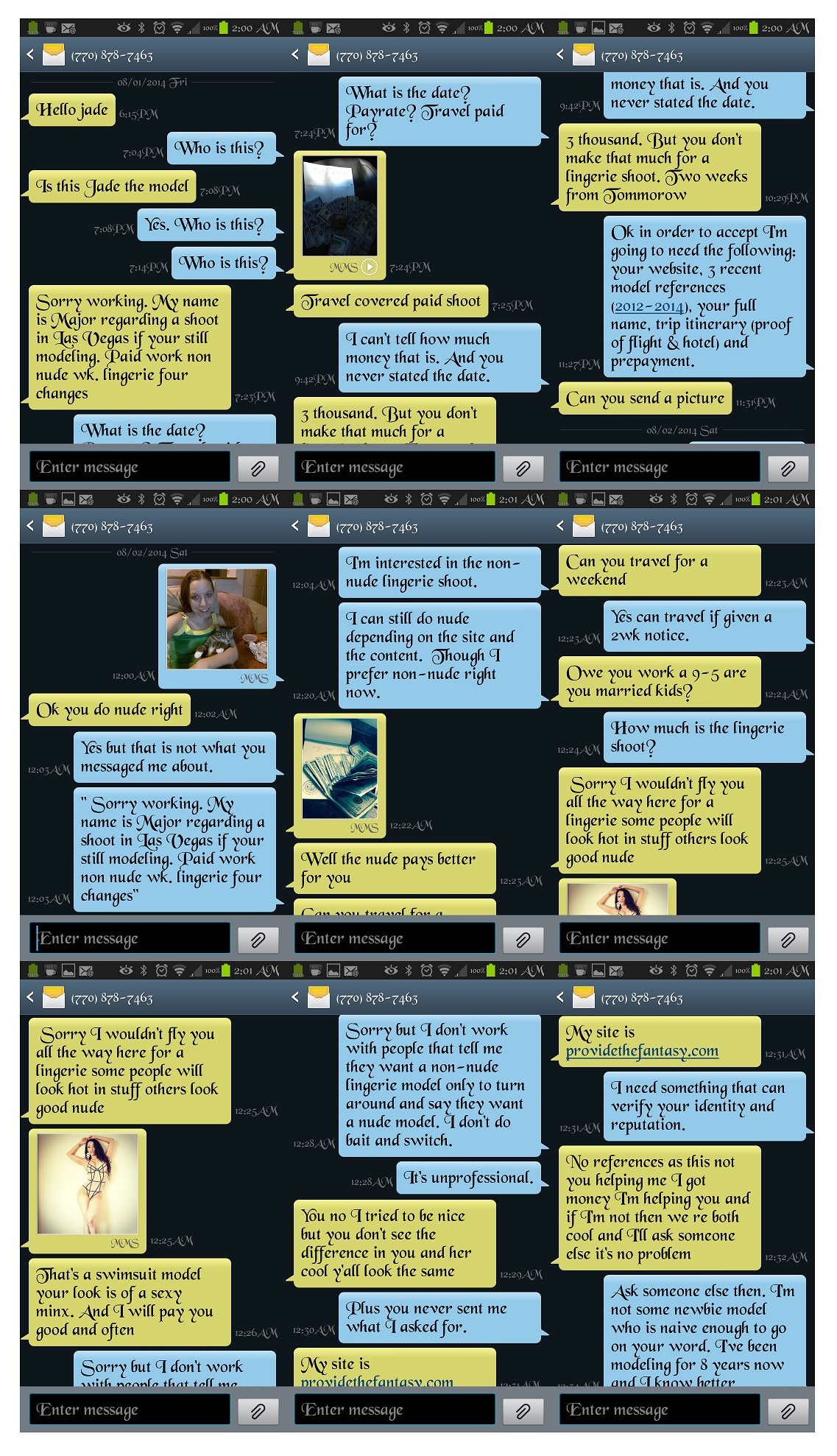 This is the whole SMS convo on one page. I hope it's not too small to read. As you can see he tried bribing me with money pics. And when he asked for a pic I sent him one of me and my cat. LOL!