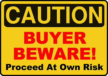 Buyer Beware!