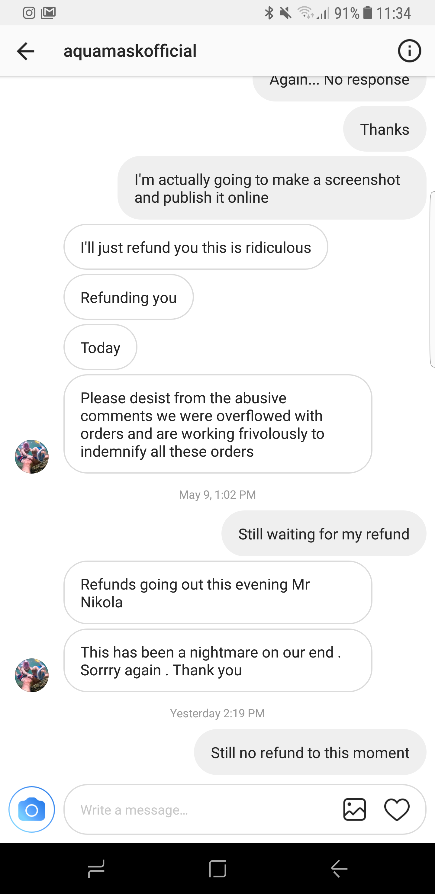 Message dialog with seller. Assuring me refund is on its way.. Of course no refund was received. 