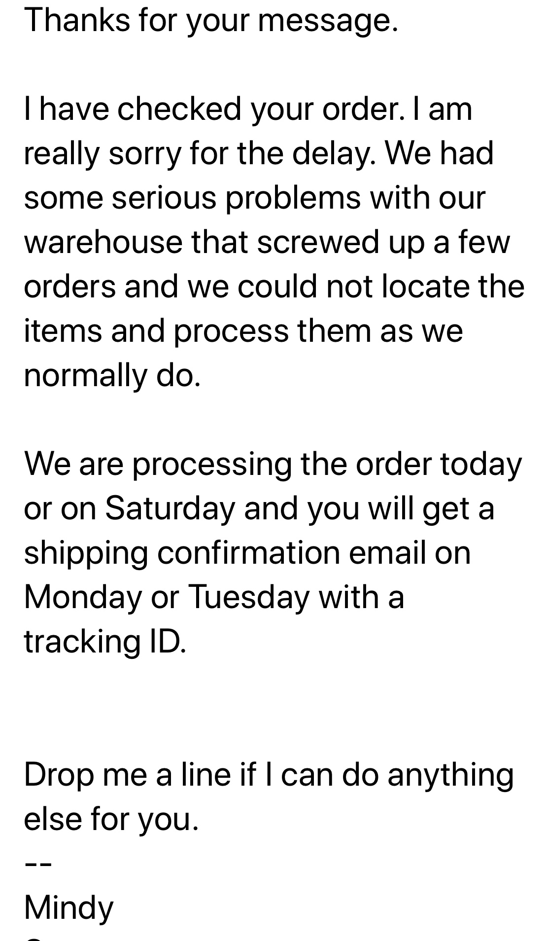 They say they've "screwed up" orders. 